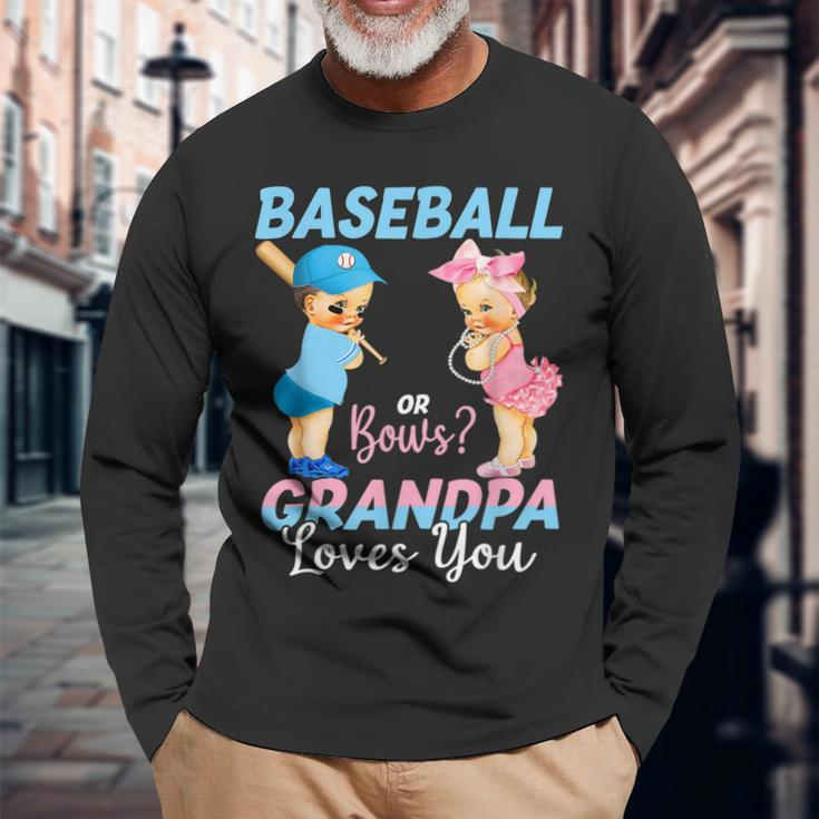 Baseball Or Bows Grandpa Loves You Baby Gender Reveal Long Sleeve T-Shirt Gifts for Old Men