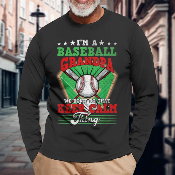 Baseball Grandpa Dont Do That Keep Calm Thing Long Sleeve T-Shirt Gifts for Old Men
