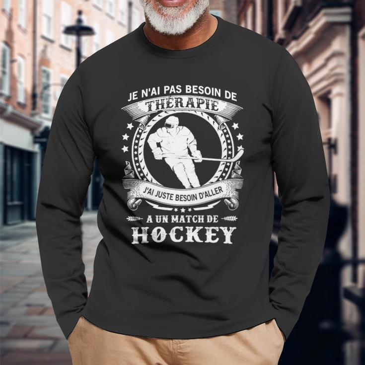 Besoin Daller A Un Match De Hockey Long Sleeve T-Shirt Geschenke für alte Männer