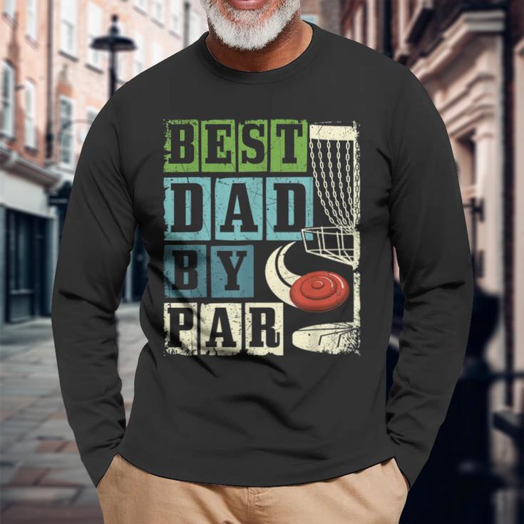 Best Dad By Par Disc Golf Player Flying Disc Golfer Long Sleeve T-Shirt