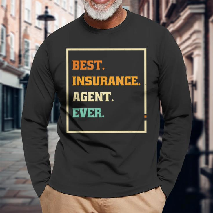 Best Insurance Agent Ever Brokers And Insurance Agent Long Sleeve T-Shirt Gifts for Old Men