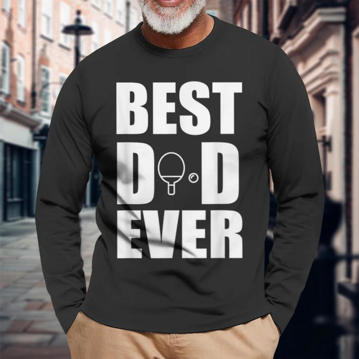 Best Ping Pong Table Tennis Dad Ever Fathers Day Long Sleeve T-Shirt T-Shirt Gifts for Old Men