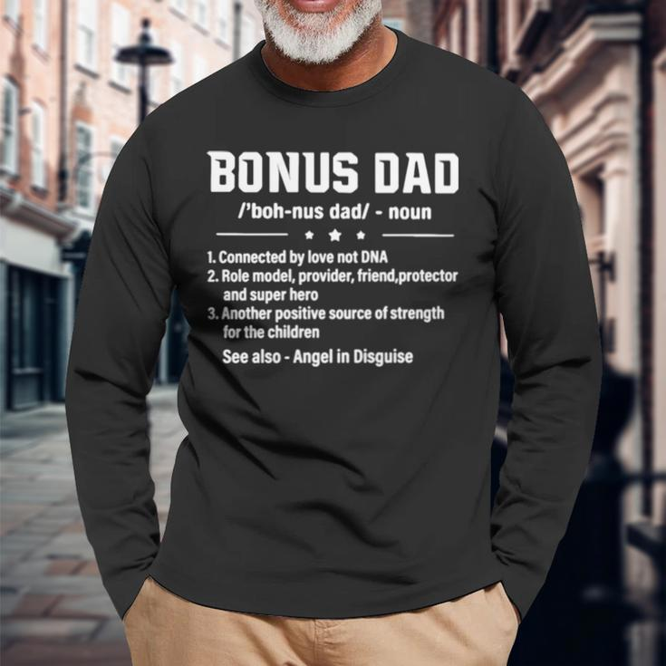 Bonus Dad Noun Connected By Love Not Dna Role Model Provider Long Sleeve T-Shirt T-Shirt Gifts for Old Men