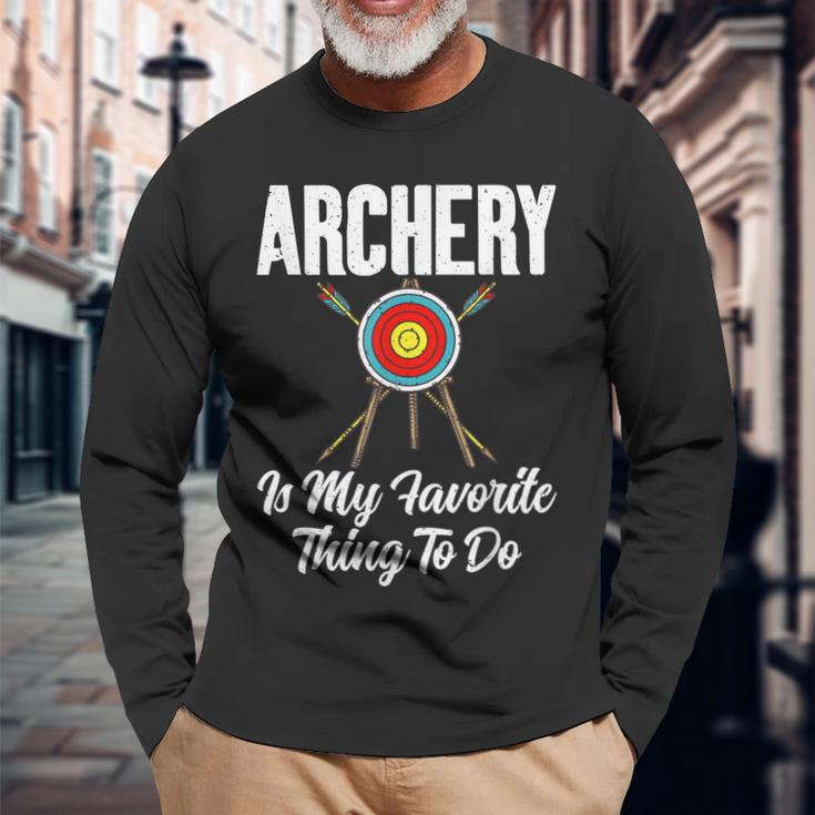 Bowhunting Archery Is My Favorite Thing To Do Archery Long Sleeve T-Shirt Gifts for Old Men