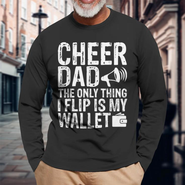 Cheer Dad The Only Thing I Flip Is My Wallet Long Sleeve T-Shirt Gifts for Old Men