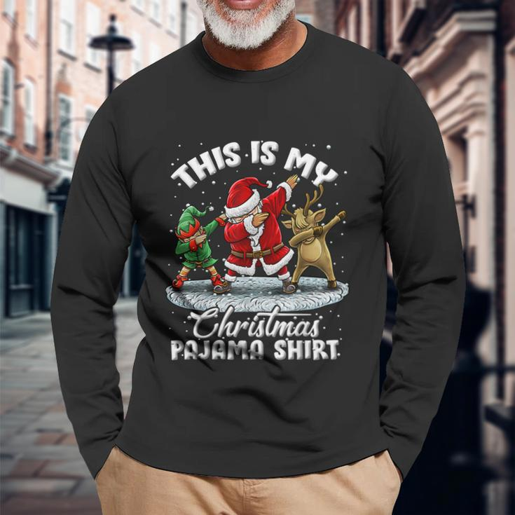 This Is My Christmas Pajama Shirt Dabbing Santa Elf Pajamas Long Sleeve T-Shirt Gifts for Old Men