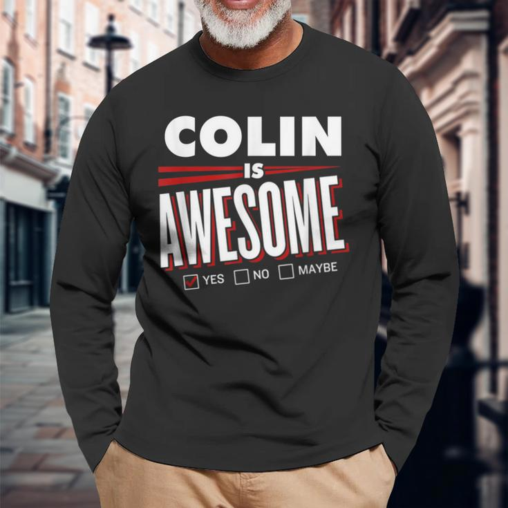 Colin Is Awesome Friend Name Long Sleeve T-Shirt Gifts for Old Men