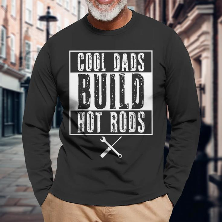 Cool Dads Build Hot Rods Car Retro Vintage Race Hotrod Drag Long Sleeve T-Shirt Gifts for Old Men