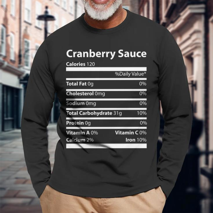 Cranberry Sauce Nutritional Facts Thanksgiving Long Sleeve T-Shirt Gifts for Old Men