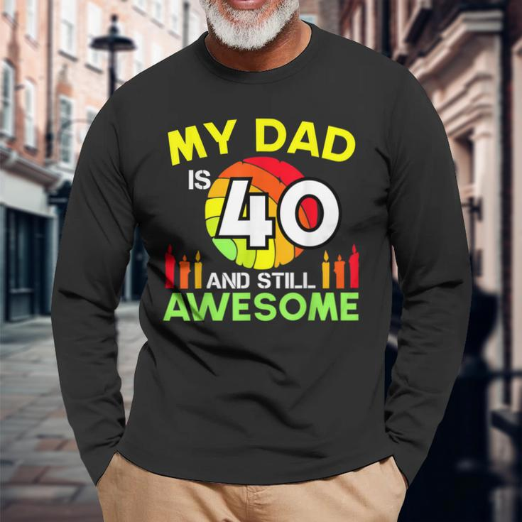 My Dad Is 40 And Still Awesome Vintage 40Th Birthday Father Long Sleeve T-Shirt Gifts for Old Men