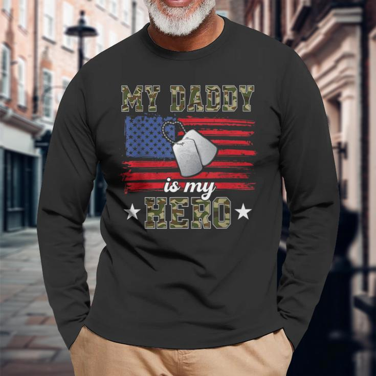 My Daddy Is My Hero Military Dad American Flag Army Proud Ar Long Sleeve T-Shirt Gifts for Old Men
