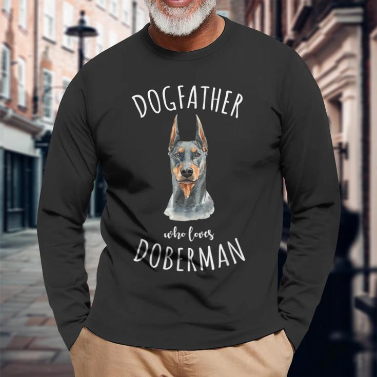 Doberman Pinscher Dad Dogfather Lover Best Dog Owner Long Sleeve T-Shirt T-Shirt Gifts for Old Men