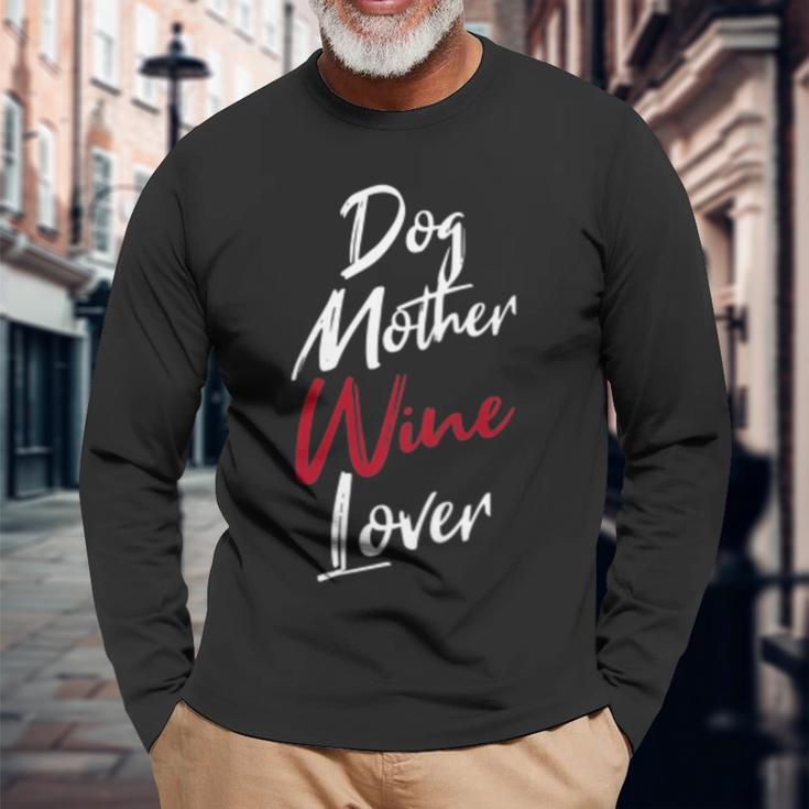 Dog Mother Wine Lover WineLong Sleeve T-Shirt Gifts for Old Men