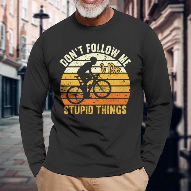 Dont Follow Me I Do Stupid Things V3 Long Sleeve T-Shirt Gifts for Old Men