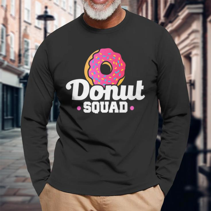 Donut Squad Donut Saying Donut Lovers Long Sleeve T-Shirt T-Shirt Gifts for Old Men