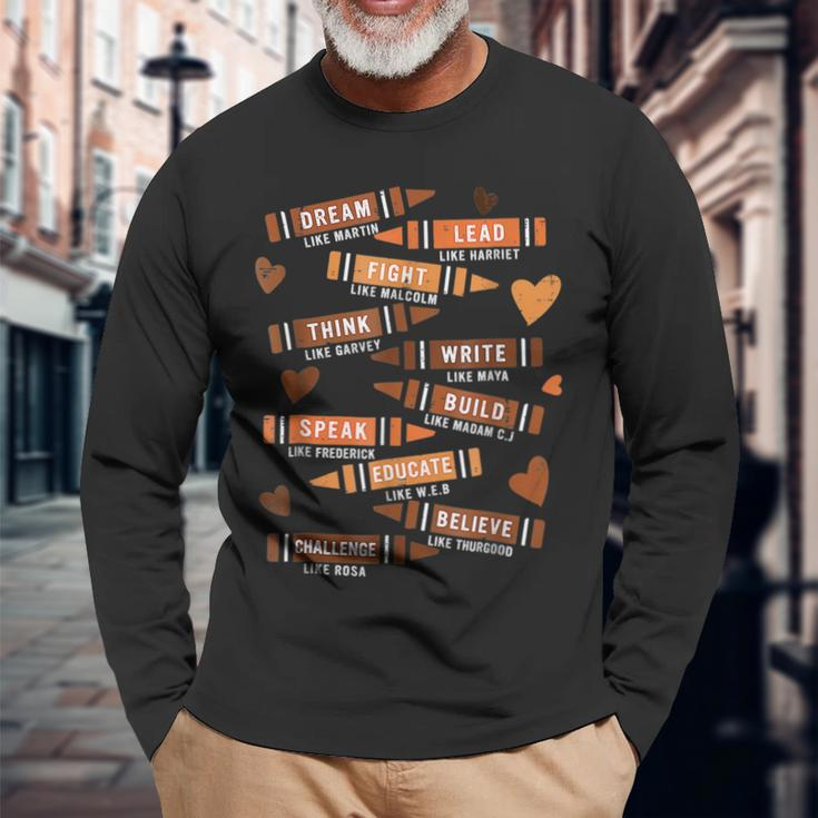 Dream Like Martin Leaders African Black History Month Long Sleeve T-Shirt T-Shirt Gifts for Old Men