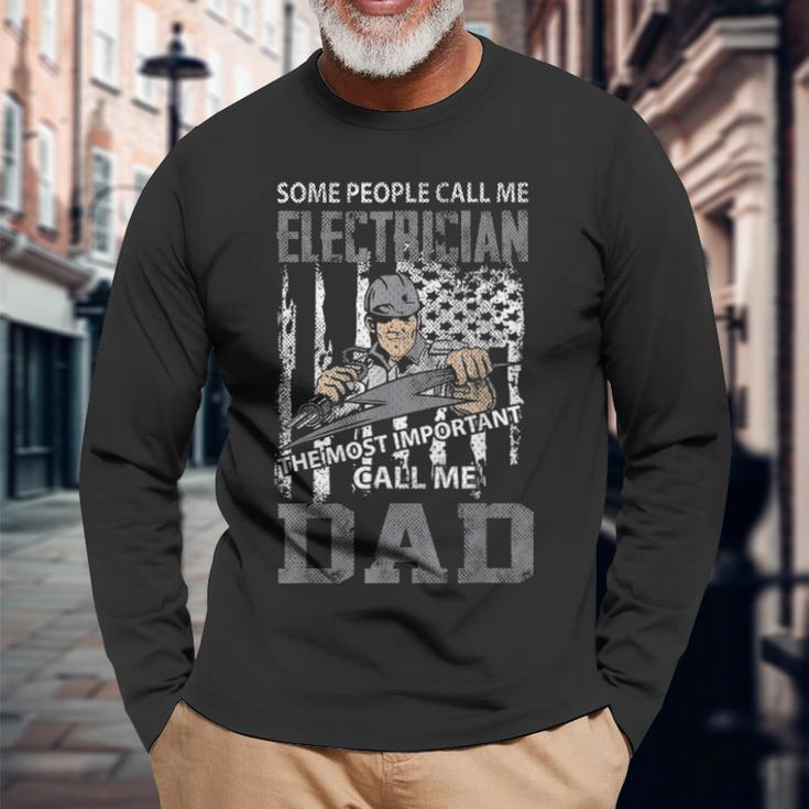 Electrician Dad Fathers Day Daddy Men Dad Long Sleeve T-Shirt Gifts for Old Men