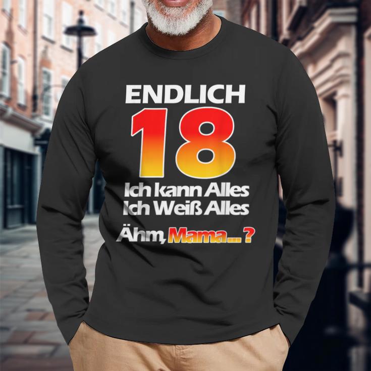 Endlich 18 Ich Kann Alles Ich Weiß Alles Ähm Mama Langarmshirts Geschenke für alte Männer