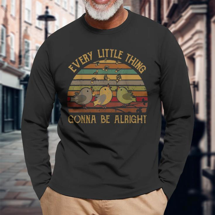Every Little Thing Is Gonna Be Alright Birds Singing Vintage Long Sleeve T-Shirt Gifts for Old Men