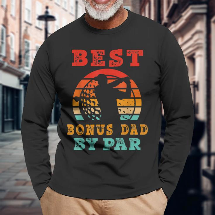 For Fathers Day Best Bonus Dad By Par Golfing Long Sleeve T-Shirt T-Shirt Gifts for Old Men