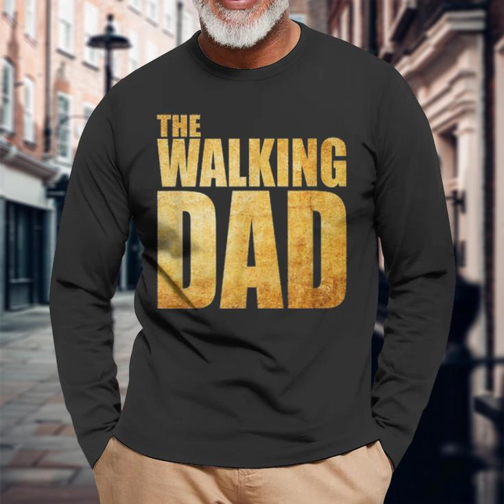 Fathers Day That Says The Walking Dad Long Sleeve T-Shirt Gifts for Old Men