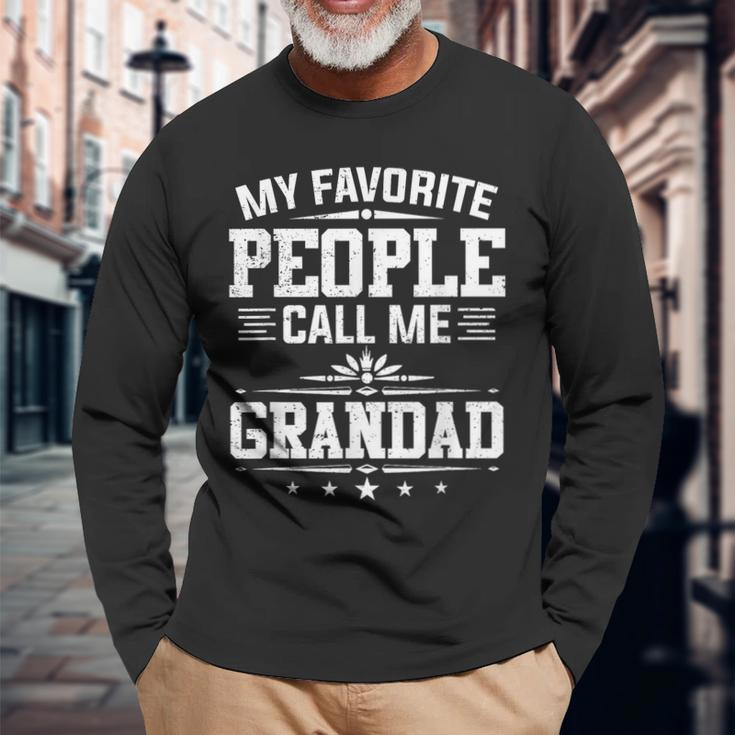 My Favorite People Call Me Grandad Fathers Day Long Sleeve T-Shirt T-Shirt Gifts for Old Men