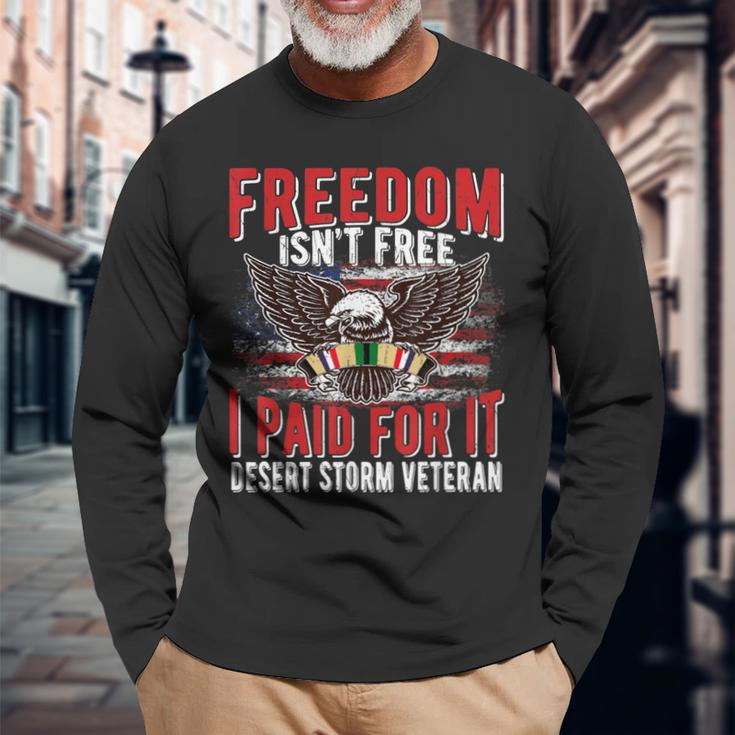 Freedom Isnt Free I Paid For It Proud Desert Storm Veteran Men Women Long Sleeve T-shirt Graphic Print Unisex Gifts for Old Men