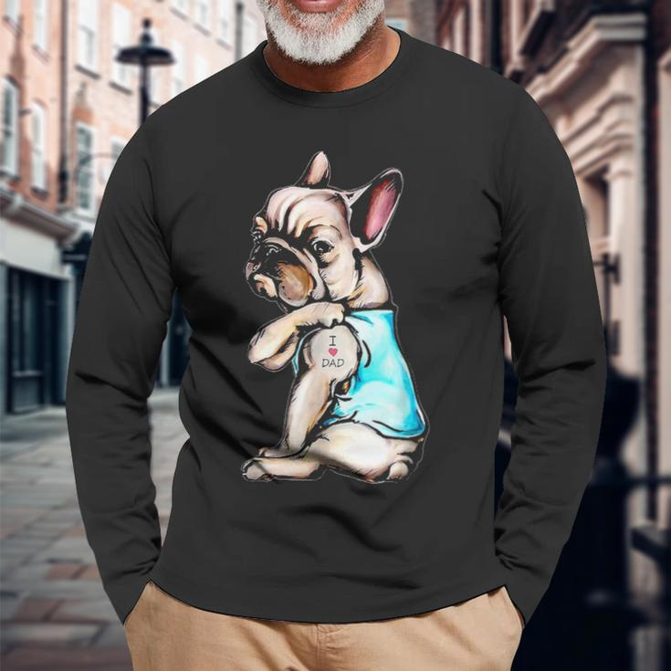French Bulldog I Love Dad Tattoo Bulldog Dad Fathers Long Sleeve T-Shirt Gifts for Old Men