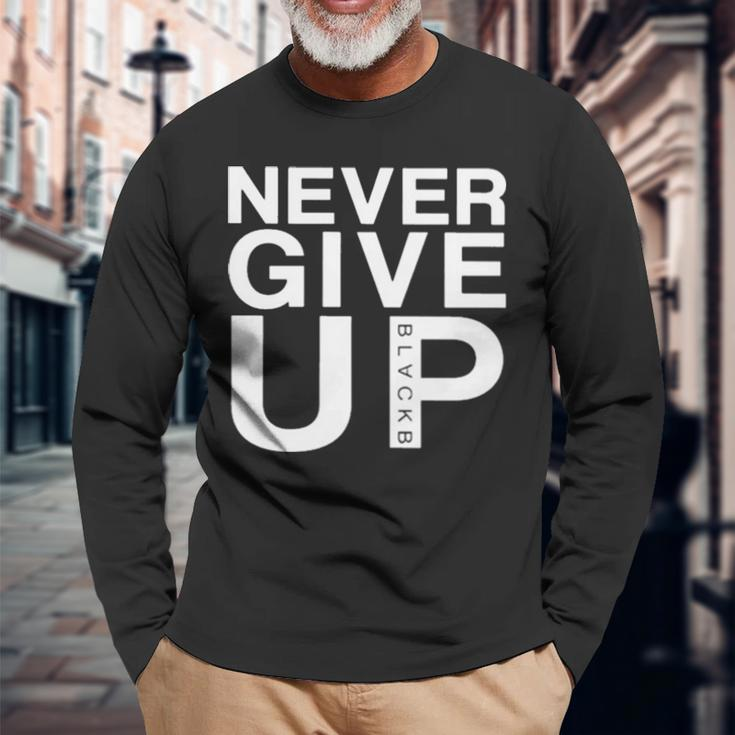 Never Give Up Black B Long Sleeve T-Shirt T-Shirt Gifts for Old Men
