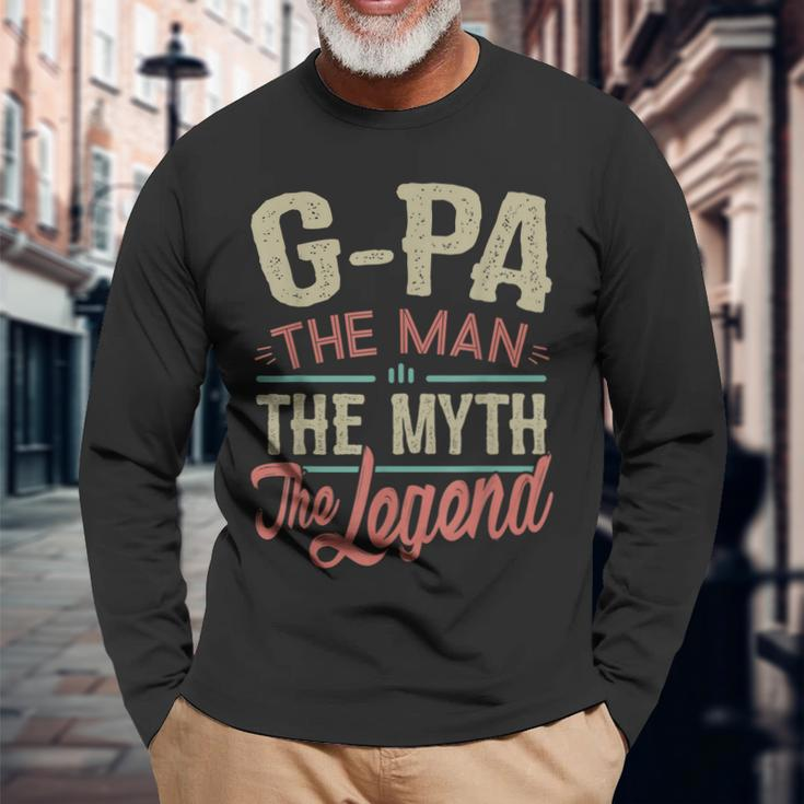 Gpa From Grandchildren Gpa The Myth The Legend Long Sleeve T-Shirt Gifts for Old Men