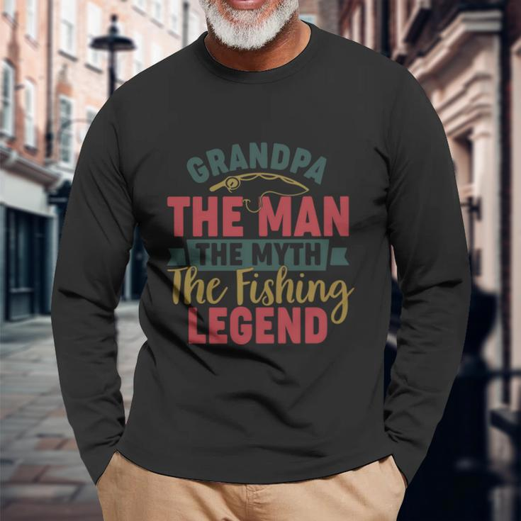 Grandpa The Man The Myth The Fishing Legend Fathers Day Long Sleeve T-Shirt Gifts for Old Men