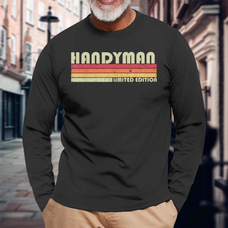 Handyman Job Title Profession Birthday Worker Idea Long Sleeve T-Shirt Gifts for Old Men