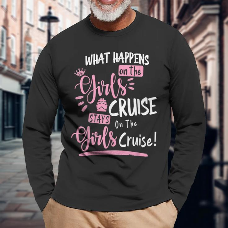 What Happens On The Cruise Stays On The Cruise Girls Weekend Long Sleeve T-Shirt T-Shirt Gifts for Old Men
