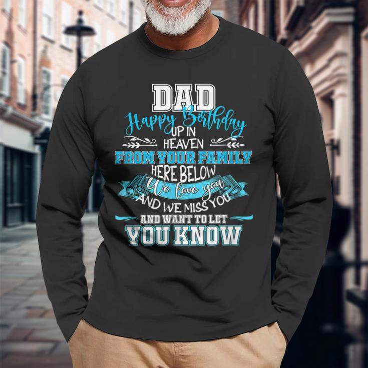 Happy Birthday To My Dad In Heaven Lost Father Memorial Long Sleeve T-Shirt Gifts for Old Men