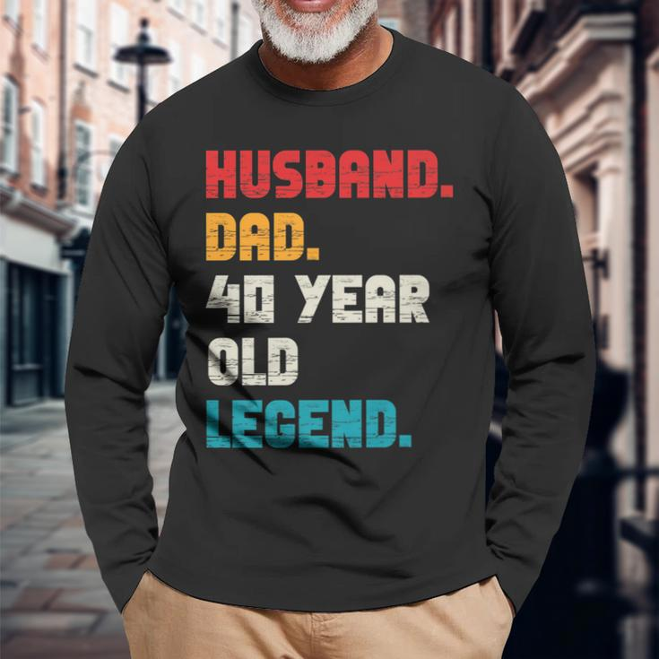Husband Dad 40-Year-Old Legend 40Th Birthday For Him Long Sleeve T-Shirt Gifts for Old Men