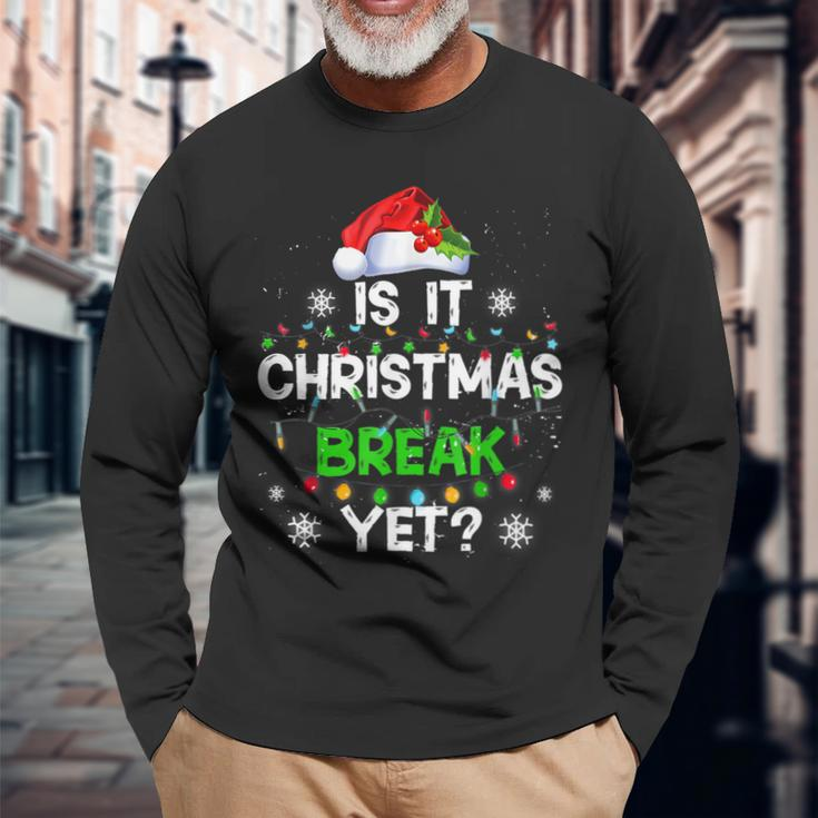 Is It Christmas Break Yet Christmas For Teacher Women Funny Men Women Long Sleeve T-shirt Graphic Print Unisex Gifts for Old Men