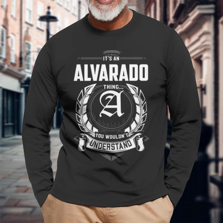 Its An Alvarado Thing You Wouldnt Understand Personalized Last Name For Alvarado Long Sleeve T-Shirt Gifts for Old Men