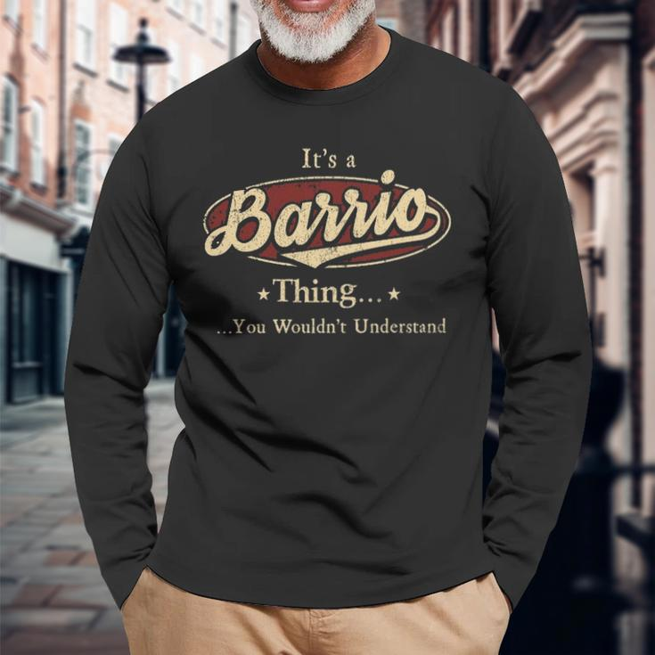 Its A Barrio Thing You Wouldnt Understand Shirt Personalized Name With Name Printed Barrio Long Sleeve T-Shirt Gifts for Old Men