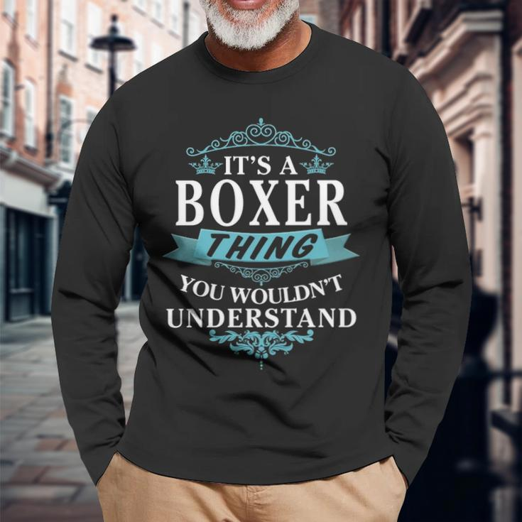 Its A Boxer Thing You Wouldnt Understand Boxer For Boxer Long Sleeve T-Shirt Gifts for Old Men