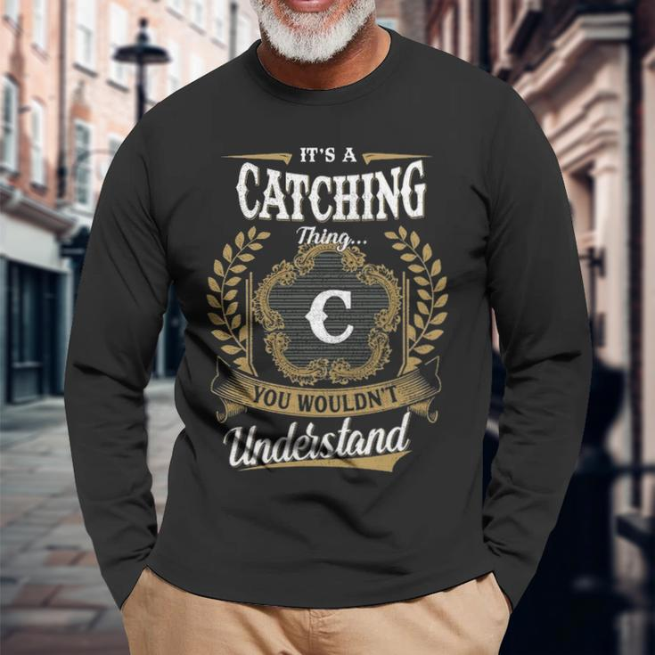 Its A Catching Thing You Wouldnt Understand Shirt Catching Crest Coat Of Arm Long Sleeve T-Shirt Gifts for Old Men