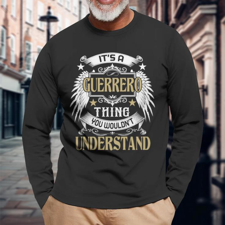Its A Guerrero Thing You Wouldnt Understand Name Long Sleeve T-Shirt Gifts for Old Men