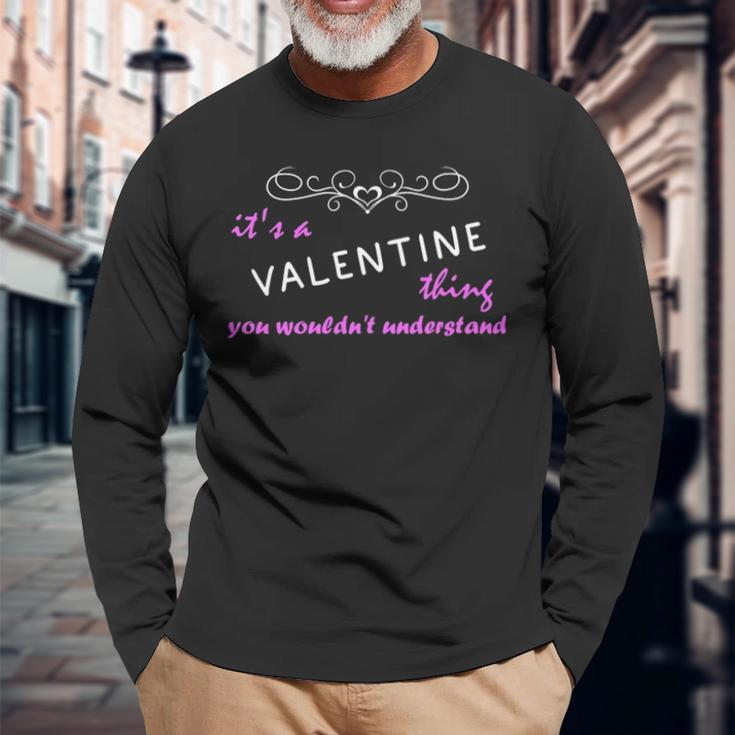 Its A Valentine Thing You Wouldnt Understand Valentine For Valentine Long Sleeve T-Shirt Gifts for Old Men