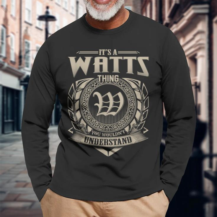 Its A Watts Thing You Wouldnt Understand Name Vintage Long Sleeve T-Shirt Gifts for Old Men
