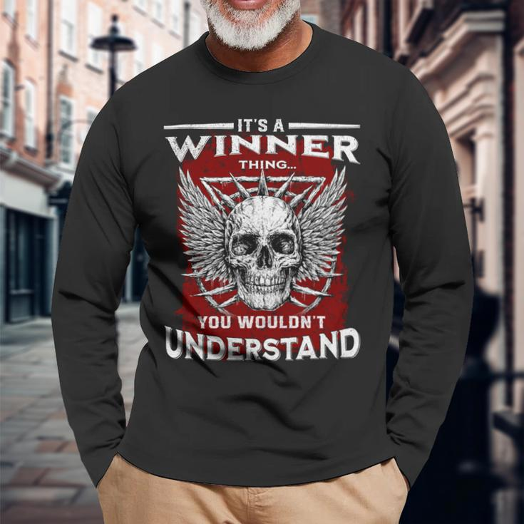 Its A Winner Thing You Wouldnt Understand Winner Last Name Long Sleeve T-Shirt Gifts for Old Men