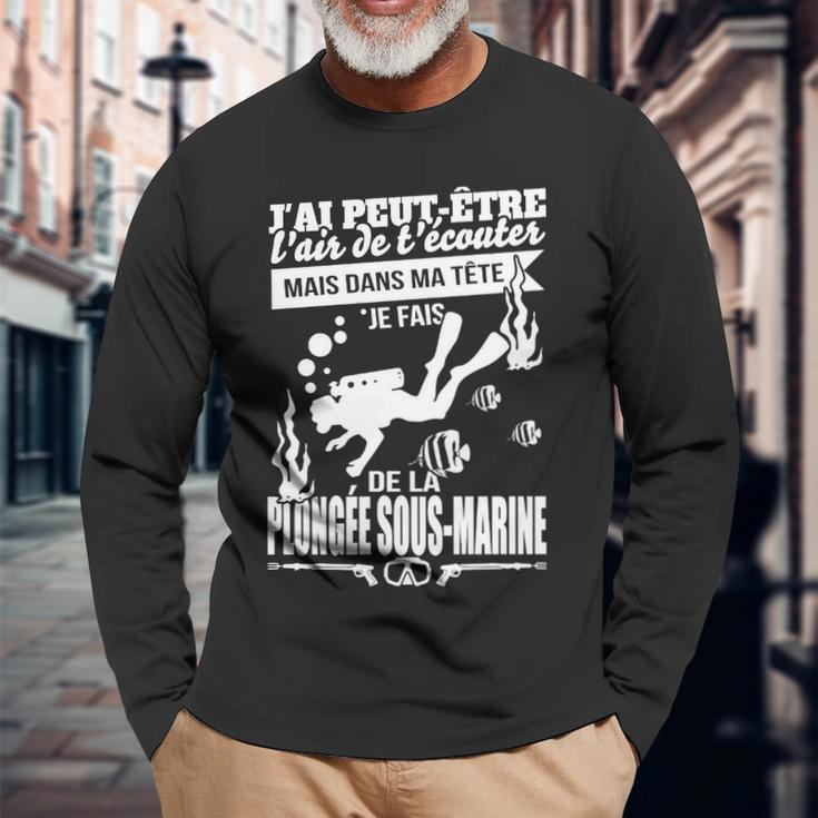 Je Fais De La Plongée Sous-Marine Long Sleeve T-Shirt Geschenke für alte Männer