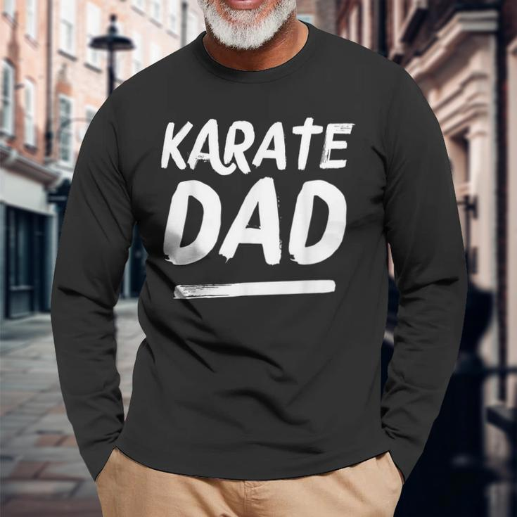 Karate Dad Funny Martial Arts Sports Parent Men Women Long Sleeve T-shirt Graphic Print Unisex Gifts for Old Men