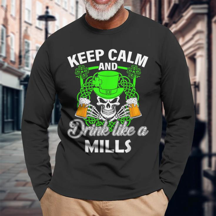 Keep Calm And Drink Like A Mills St Patricks Day Lucky Long Sleeve T-Shirt Gifts for Old Men