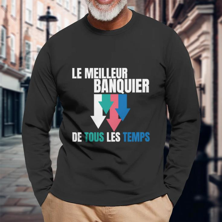 Le Meilleur Banquier De Tous Les Temps Long Sleeve T-Shirt Geschenke für alte Männer