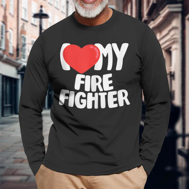 I Love My Fire Fighter Long Sleeve T-Shirt Gifts for Old Men