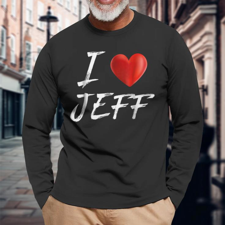 I Love Heart Jeff Name Long Sleeve T-Shirt Gifts for Old Men